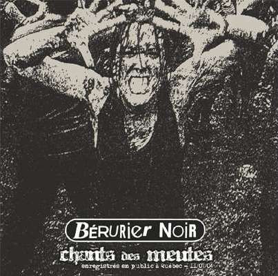 BÉRURIER NOIR : Chants Des Meutes