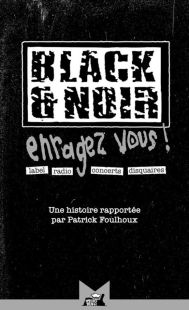 Patrick FOULHOUX : Black & Noir, enragez-vous ! [DISTRO]