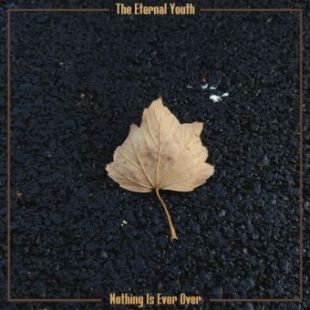 The ETERNAL YOUTH : Nothing is ever over [Kicking117CD]