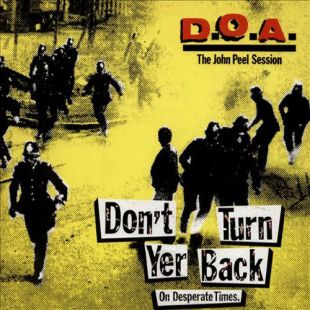 D.O.A : Don't Turn Yer Back (On Desperate Times) [DISTRO]