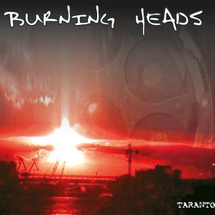 BURNING HEADS : La réédition remasterisée de Taranto enfin disponible en précommande !