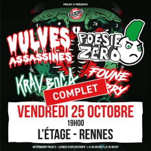 COMPLET - VULVES ASSASSINES + POÉSIE ZÉRO + KRAV BOCA + FOUNE CURRY - L'Etage / Rennes - Ven. 25/10/2024